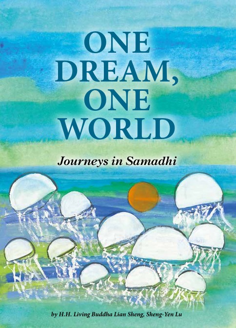 173 - One Dream, One World Journeys in Samadhi